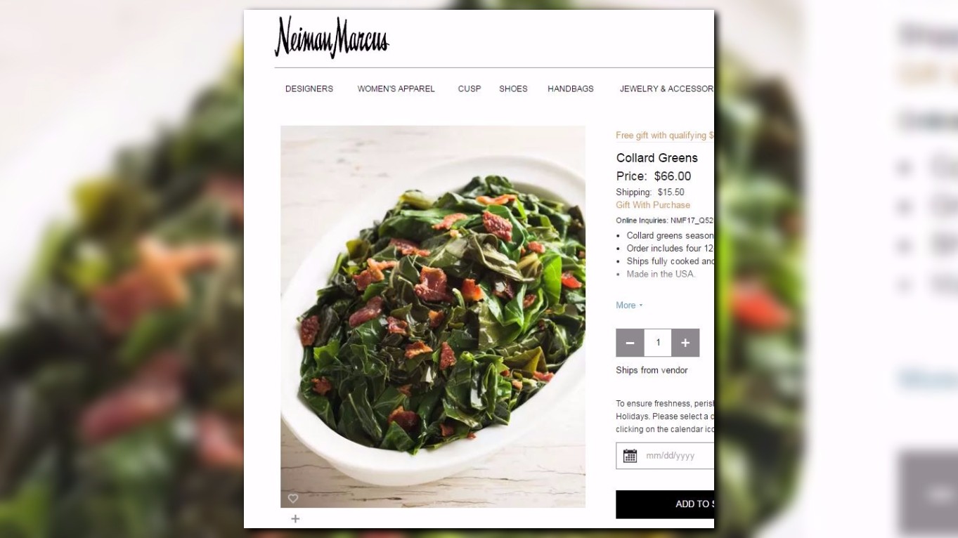 Neiman Marcus sells collard greens for 66